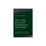 The Million-Dollar Financial Advisor: Powerful Lessons and Proven Strategies from Top Producers
