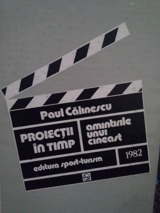 Paul Calinescu - Proiectii in timp. Amintirile unui cineast (1982)