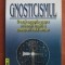 Gnosticismul - Stephan A. Hoeller
