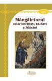 Mangaietorul celor intristati, bolnavi si batrani