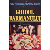 Radu Nicolescu - Ghidul barmanului (Editia: 1985)