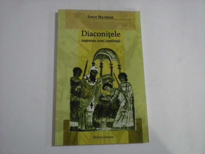 DIACONITELE - nasterea unei institutii - Ionut MAVRICHI