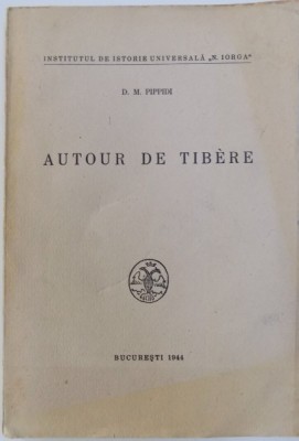 AUTOUR DE TIBERE par D. M. PIPPIDI , 1944 foto