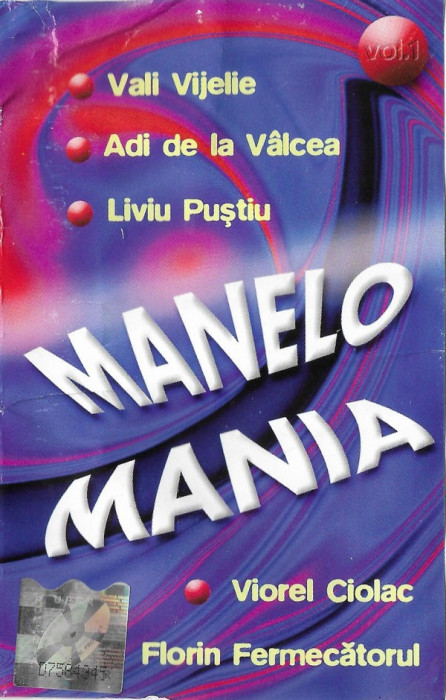 Casetă audio Manelo Mania Vol. 1: Vali Vijelie, Adi de la V&acirc;lcea, originală