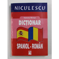 DICTIONAR SPANIOL - ROMAN de VALERIA NEAGU , 2004