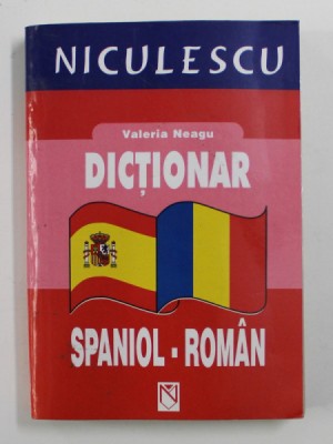 DICTIONAR SPANIOL - ROMAN de VALERIA NEAGU , 2004 foto