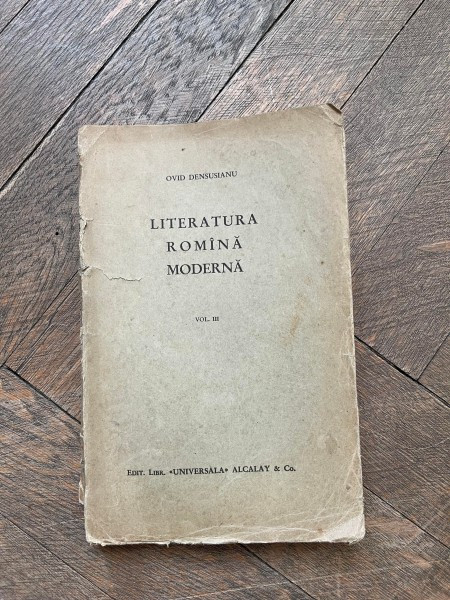 Ovid Densusianu - Literatura romana moderna volumul III (1933)