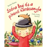Sz&eacute;na Bogi &eacute;s a pihenő kar&aacute;csonyfa - Bodor Panna