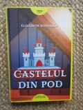 CASTELUL DIN POD Elizabeth Winthrop