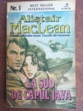 La sud de capul Java- Alistair MacLean