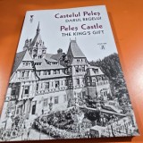 Castelul Peles, darul regelui. Peleș Castle, The Kings Gift