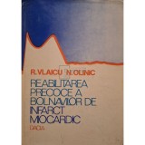 R. Vlaicu - Reabilitarea precoce a bolnavilor de infarct miocardic (Editia: 1983)