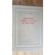 Substante chimice nocive in industrie vol.1- N.V.Lazarev