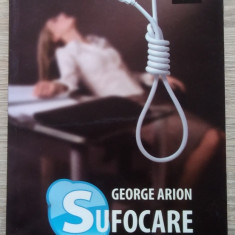 George Arion / SUFOCARE (Colecția Crime Scene)