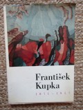 Franti&scaron;ek Kupka 1871-1957 : Katalog v&yacute;stavy, Praha od 22 března do 30. dubna 1968