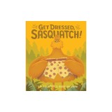 Get Dressed, Sasquatch!