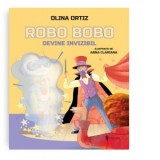Robo Bobo devine invizibil - Olina Ortiz