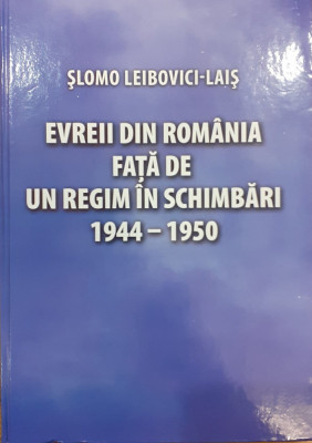Evreii din Romania fata de un regim in schimbari 1944-1950 foto