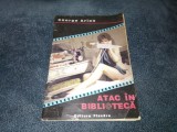 Cumpara ieftin GEORGE ARION - ATAC IN BIBLIOTECA