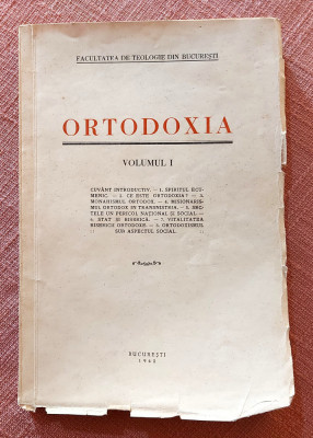 Ortodoxia Volumul 1 - Facultatea de Teologie din Bucuresti, 1942 foto