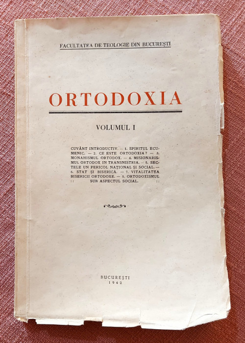 Ortodoxia Volumul 1 - Facultatea de Teologie din Bucuresti, 1942