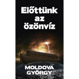 Előtt&uuml;nk az &ouml;z&ouml;nv&iacute;z - Moldova Gy&ouml;rgy