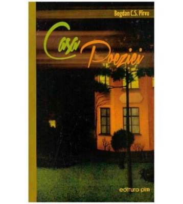 Bogdan C.S. Pirvu - Casa poeziei - 127523 foto