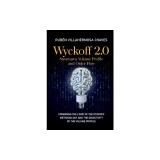 Wyckoff 2.0: Combining the logic of the Wyckoff Methodology and the objectivity of the Volume Profile