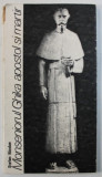 MONSENIORUL GHIKA - APOSTOL SI MARTIR de STEFAN NICOLAE , 1991