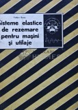 Cumpara ieftin Sisteme elastice de rezemare pentru masini si utilaje - 1990 - Polidor Paul Bratu (R210)