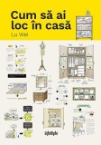 Cum sa ai loc in casa &ndash; Lu Wei