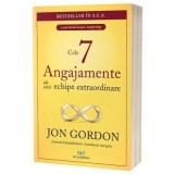 Cele 7 Angajamente ale unei echipe extraordinare - Jon Gordon