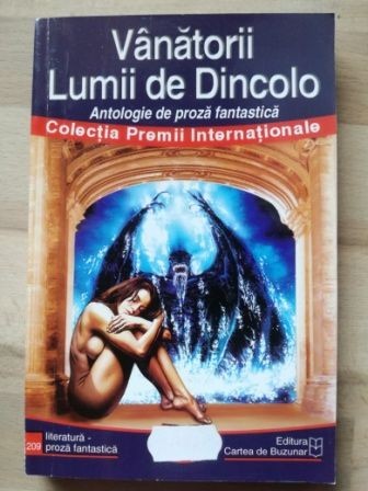 Vanatorii lumii de dincolo antologie de proza fantastica