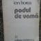 Ion Horea &ndash; Podul de vama ( prima editie )