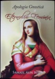 APOLOGIA GNOSTICA A ETERNULUI FEMININ-SAMAEL AUN WEOR-344165