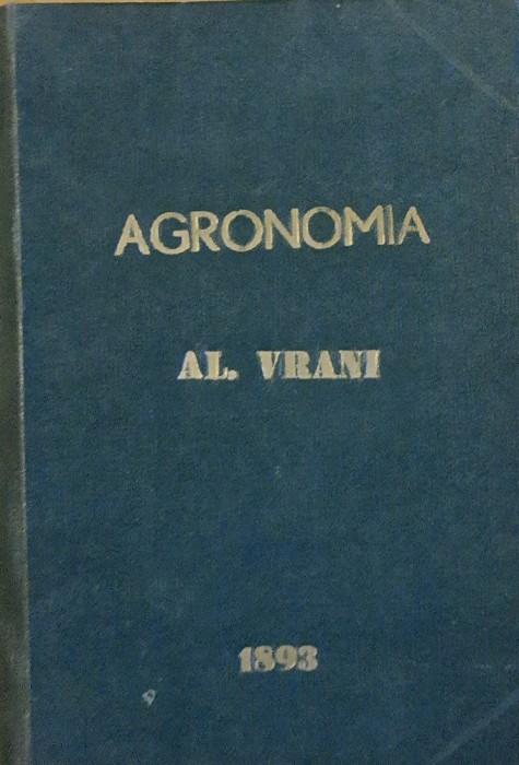 AGRONOMIA DEDICATA AGRICULTORILOR ROMANI - AL DE VRANYI - EDITIA 1893