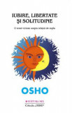 Iubire, libertate si solitudine - Osho