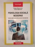 Serge Moscovici; Ivana Markova - Psihologia socială modernă: istoria creării unei științe sociale internaționale