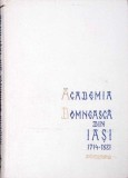 ACADEMIA DOMNEASCA DIN IASI 1714-1821-STEFAN BIRSANESCU-352472