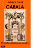 Cabala - Filozofia religioasa a evreilor - Adolphe Franck