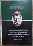 Unicitatea si unitatea spatiului romanesc reflectate in opera lui Lucian Blaga