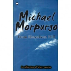 Michael Morpurgo - From Hereabout Hill - 110548