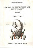 Cumpara ieftin Course In Obstetrics And Gynecology I - Mihai Pricop