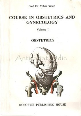 Course In Obstetrics And Gynecology I - Mihai Pricop foto