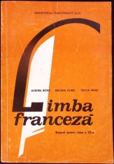 LIMBA FRANCEZA, MANUAL PENTRU CLASA A IX-A-AURORA BOTEZ, MALVINA CIUREL, FELICIA MIHAI-334595