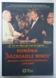 ROMANIA SI ' RAZBOAIELE MINTII ' , MANIPULARE , PROPAGANDA SI DEZINFORMARE ( 1978 -1989 ) de FLORIAN BANU , 2013
