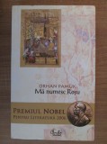 Orhan Pamuk - Ma numesc Rosu