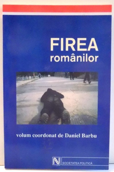 FIREA ROMANILOR de DANIEL BARBU , 2004