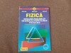 Fizica. Rezolvarea problemelor din MANUALELE PENTRU CLȘASELE A XI A SI A XII A Vasile Dima
