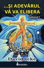 Si adevarul va va elibera Vol.1 - David Icke